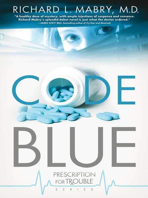 Title details for Code Blue by Richard L. Mabry - Wait list